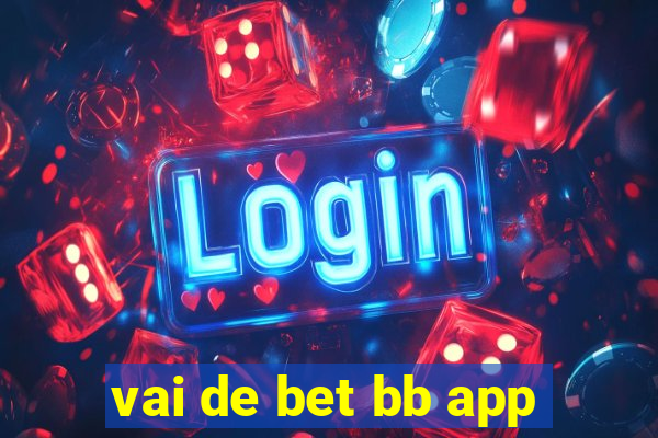 vai de bet bb app